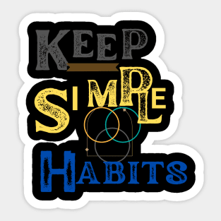 keep a health habit t shirt Sticker